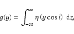 \begin{displaymath}g(y)= \int_{-\infty}^{\infty}\eta\left(y\cos i\right) ~
{\rm d}z,\end{displaymath}