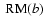 $~{\rm RM}(b)$
