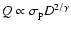 $Q \propto \sigma_{\rm p} D^{2/\gamma}$