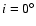 $i=0^{\circ}$