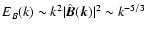 $E_B(k) \sim k^2 \vert\hat{\vec B}(\vec k)\vert^2 \sim
k^{-5/3}$