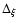 $\Delta _{\xi }$
