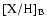 $[{\rm X}/{\rm H}]_{\rm B}$