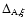 $\Delta_{{\rm A,}\xi}$