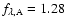 $f_{\rm\lambda,A}=1.28$