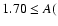 $1.70\le A($