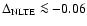 $\Delta_{\rm NLTE}\la-0.06$