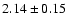 $2.14\pm0.15$
