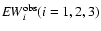 ${\it EW}_i^{\rm obs} (i=1,2,3) $