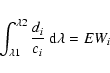 \begin{displaymath}\int_{\lambda 1}^{\lambda 2}{d_i\over c_i}~{\rm d}\lambda = EW_i \end{displaymath}