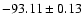 $-93.11 \pm 0.13$