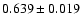 $0.639 \pm 0.019$