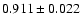 $0.911 \pm 0.022$