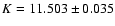 $K=11.503\pm0.035$