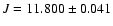 $J=11.800 \pm 0.041$