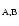 $_{\rm A,B}$