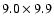 $9.0\times 9.9$