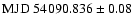 ${\rm MJD}~54090.836 \pm 0.08$