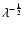 $\lambda^{-\frac{1}{2}}$