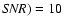 ${\it {\it SNR}})=10$
