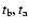 $t_{\rm b},t_{\rm a}$