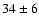 $34\pm6$