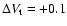 $\Delta V_{\rm t} = +0.1$
