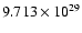 $ 9.713\times 10^{29}$