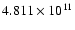 $ 4.811\times 10^{11}$