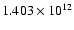 $ 1.403\times 10^{12}$