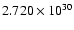 $ 2.720\times 10^{30}$