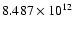 $ 8.487\times 10^{12}$