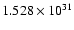 $ 1.528\times 10^{31}$