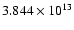 $ 3.844\times 10^{13}$