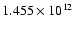 $1.455\times 10^{12}$