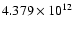 $4.379\times 10^{12}$