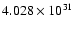 $4.028\times 10^{31}$