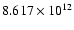 $8.617\times 10^{12}$