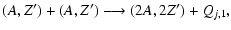 $\displaystyle (A,Z')+(A,Z')\longrightarrow (2A,2Z')+Q_{j,1},$