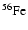 $^{56}{\rm Fe}$