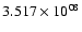 $ 3.517\times 10^{08}$