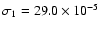 $\sigma_{1}= 29.0 \times 10^{-5}$