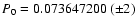 $P_{0}= 0.073647200~(\pm 2)$