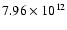 $7.96 \times 10^{12}$