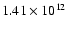 $1.41
\times 10^{12}$