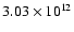 $3.03 \times 10^{12}$