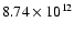 $8.74 \times 10^{12}$