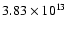 $3.83 \times
10^{13}$