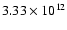 $3.33 \times 10^{12}$