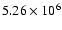 $5.26 \times 10^{6}$
